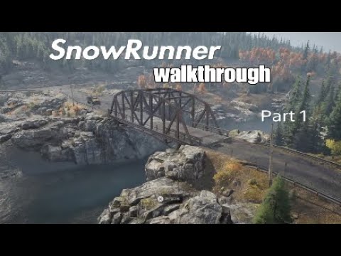SnowRunner Gameplay Walkthrough Part 1