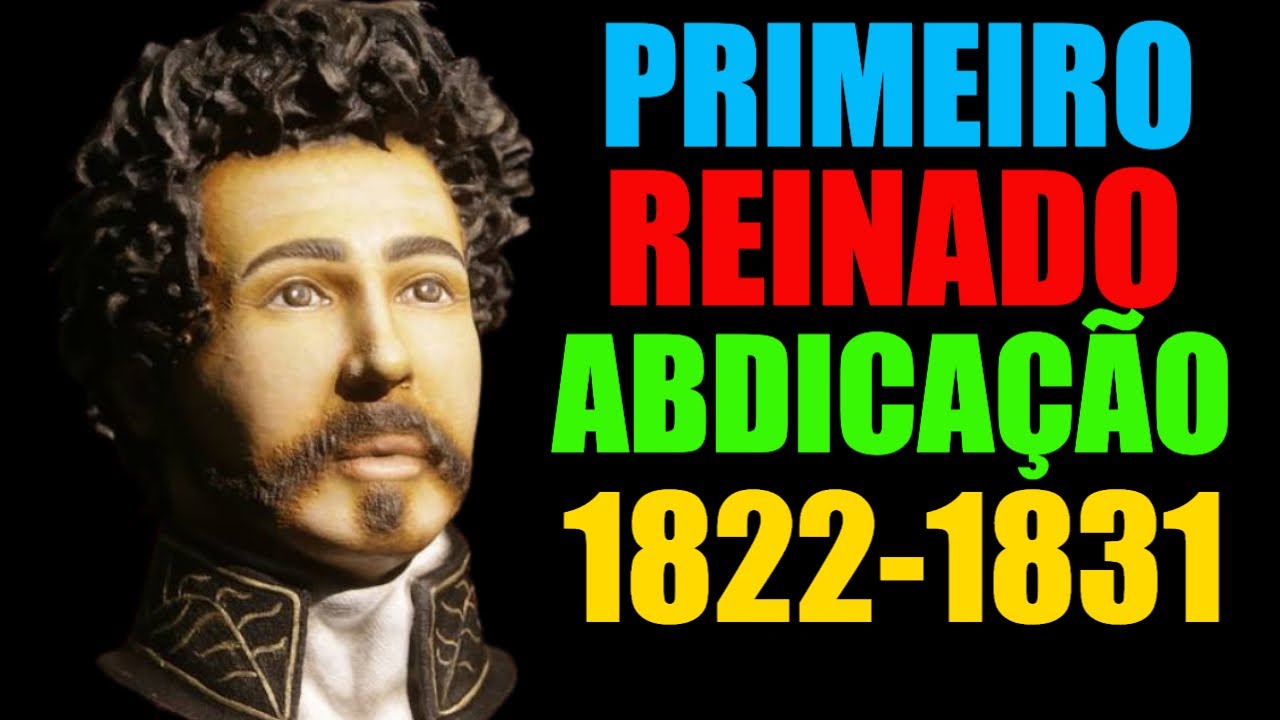 Primeiro Reinado Crise e Abdicação de Dom Pedro I - Motivos - Resumo