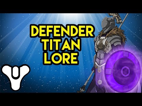 Destiny Defender Titan LORE | Myelin Games
