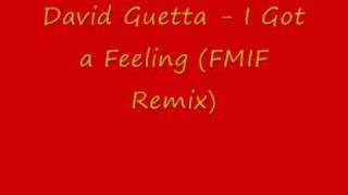 David Guetta - I Got a Feeling (FMIF Remix)