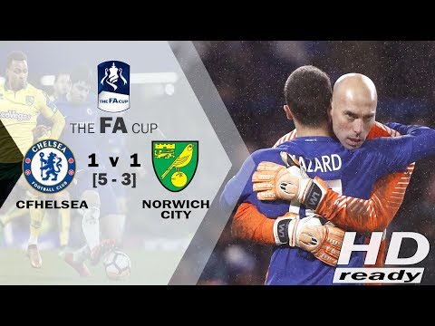 Chelsea v Norwich 1-1 [Pen: 5-3] FA Cup - 2 kartu Merah, Chelsea Tetap Lolos | Highlights 18-01-2018