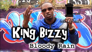 King Bizzy - Bloody Rain [ @49thvisuals ]