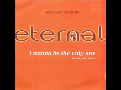 ETERNAL feat  BEBE WINANS   I wanna be the only one 1997