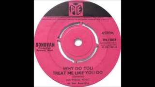 Donovan - Why Do You Treat Me Like You Do - 1965 - 45 RPM