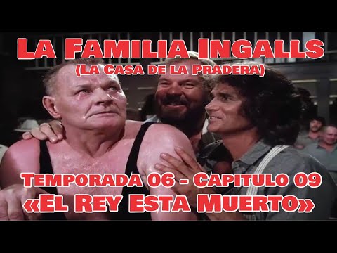 La Familia Ingalls T06-E09 - 3/6 (La Casa de la Pradera) Latino HD  «El Rey Esta Muerto»