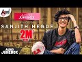 Voice of Sanjith Hegde | Kannada Audio Jukebox 2019 | Anand Audio Voice of Sanjith Hegde | Kannada Audio Jukebox 2019 | Anand Audio