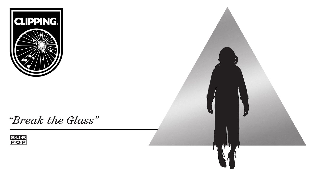 clipping - Break the Glass