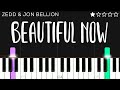 Zedd - Beautiful Now ft. Jon Bellion | EASY Piano Tutorial