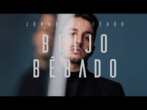 JONAS ESTICADO - Beijo Bêbado