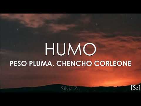 Peso Pluma, Chencho Corleone - Humo (Letra)