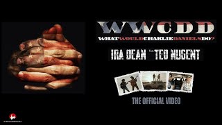 Ira Dean - WWCDD (What Would Charlie Daniels Do) [feat. Ted Nugent]