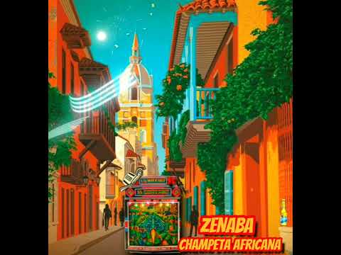 💥zenaba - champeta africana💥