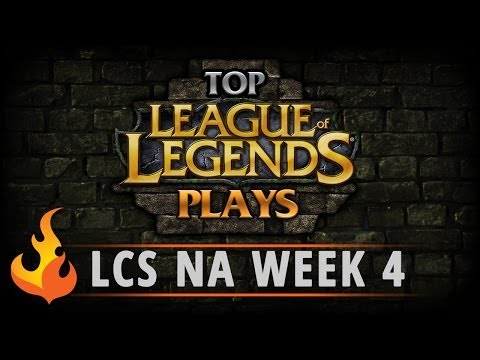 Top 5 League of Legends Plays of LCS NA Week 4: TSM, Cloud 9, LMQ, Curse
