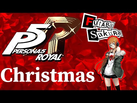 Spending time with Futaba Sakura for Christmas [Persona 5 Royal]