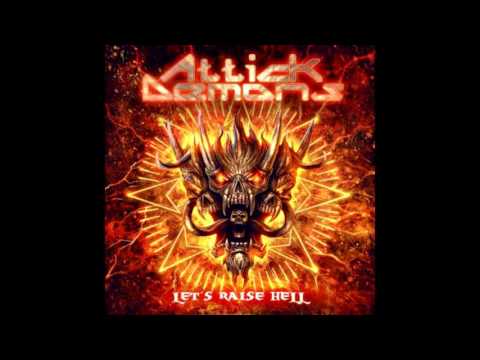 Attick Demons - Let's Raise Hell
