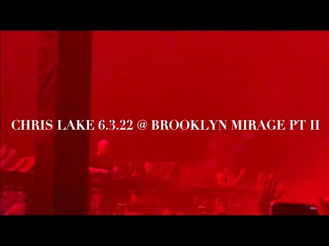 CHRIS LAKE @ BROOKLYN MIRAGE PT II
