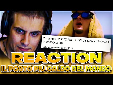 REACTION AL POSTO PIÙ CALDO del Mondo ! YT ITALIA ?!?