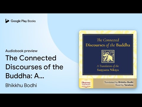 The Connected Discourses of the Buddha: A… by Bhikkhu Bodhi · Audiobook preview