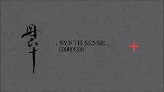 Synth Sense 'Corrosion'