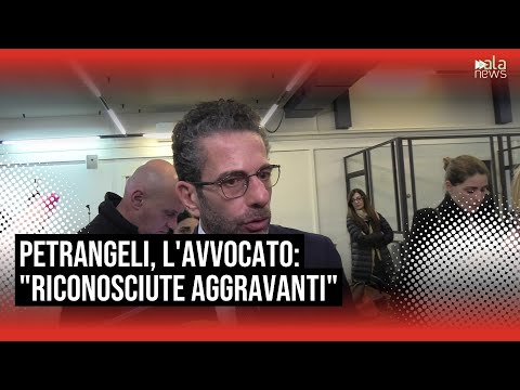 Petrangeli, l'avvocato di parte civile: "Sentenza riconosce entrambe aggravanti"