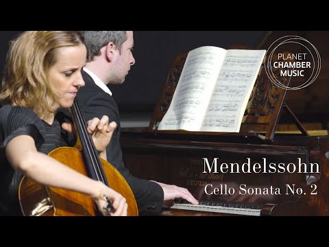 PLANET CHAMBER MUSIC – Felix Mendelssohn: Cello Sonata No. 2 / Sol Gabetta, Bertrand Chamayou