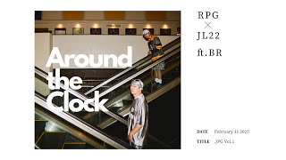 [音樂] RPG x JL22 - Around the Clock ft.BR