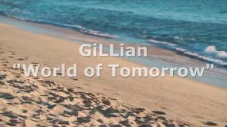 GiLLian - World of Tomorrow