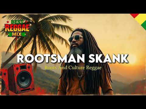 Rootsman Skank Reggae! Roots Energy & Conscious Vibes 🎶🌿