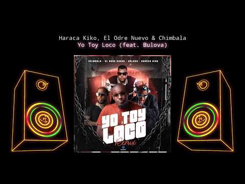HARACA KIKO X EL ODRE NUEVO X CHIMBALA X BULOVA YO TOY LOCO RMX (📀DRG HQ AUDIO📀)