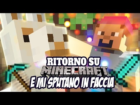 Ritorno su Minecraft e Mi Sputano in Faccia?