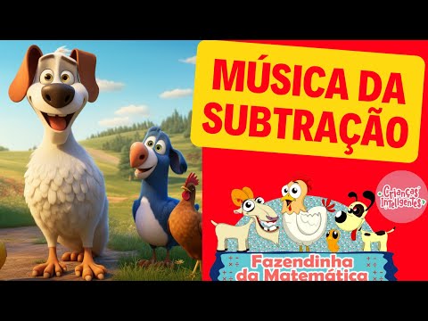 MÚSICA DA SUBTRAÇÃO - FAZENDINHA DA MATEMÁTICA- CRIANÇAS INTELIGENTES