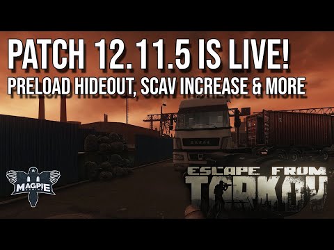 PATCH 12.11.5 - ESCAPE FROM TARKOV