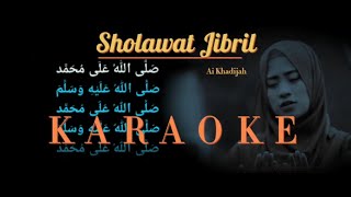 Download lagu Karaoke Sholawat Jibril - Ai Khodijah mp3 Download lagu Karaoke Sholawat Jibril - Ai Khodijah mp3
