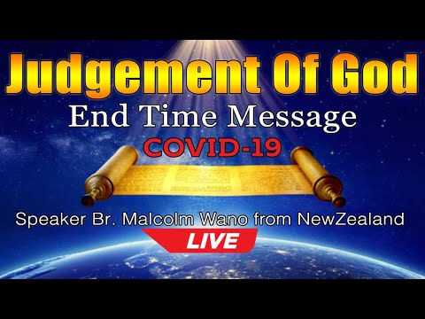 judgement of God End Time Message Covid-19 Br. Malcolm Wano from NewZealand  zoom live transmission