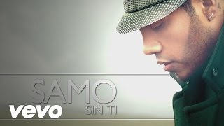 Samo - Sin Ti (Cover Audio)