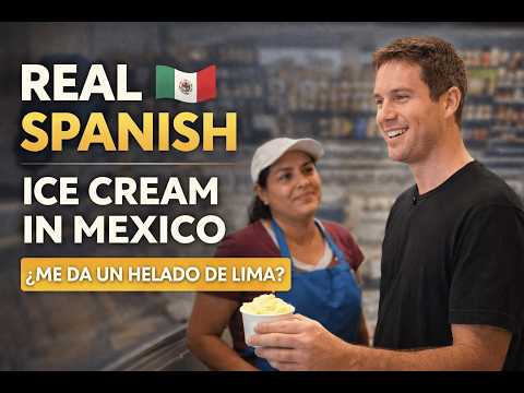 Real Spanish Conversation in Mexico đČđœ | Ordering Ice Cream Using the Chunk Method