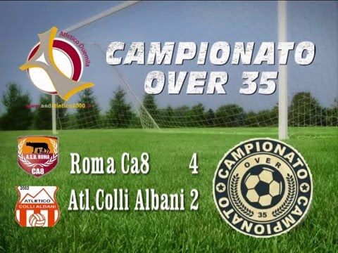 CAMPIONATO OVER 35 - SERIE A 5^GIORNATA - ROMA CALCIO A 8 VS ATLETICO COLLI ALBANI 4 - 2