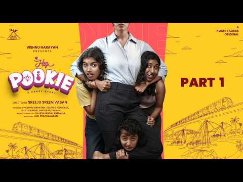 Hey Pookie | Part- 1| Kochi Talkies Original | Streaming now on Youtube