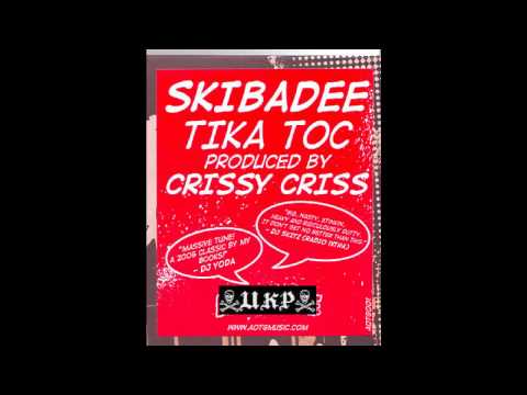 Skibadee - Tika Toc FULL HQ
