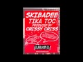 Skibadee - Tika Toc FULL HQ 