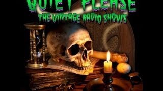 Quiet Please - "Wear The Dead Man's Coat"  02/23/48 Old Time Radio/Fantasy-Horror