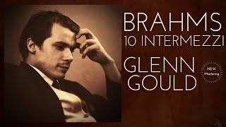 Brahms - 10 Intermezzi (recording of the Century : Glenn Gould)