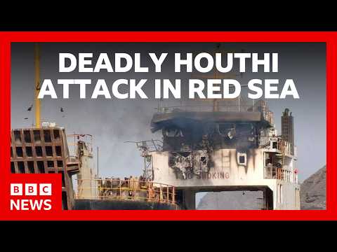 Iran-backed Houthis launch deadly attack on ship in Red Sea | BBC News