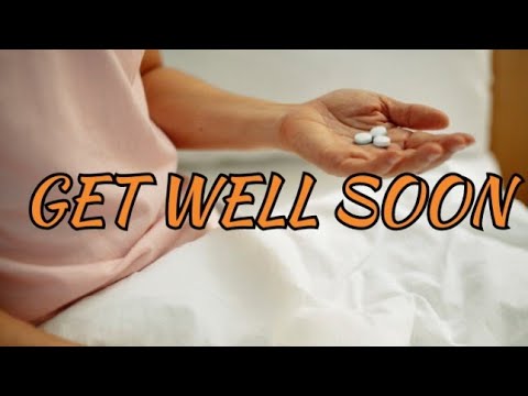 Get Well Soon! |Quick Recovery From Sickness Message