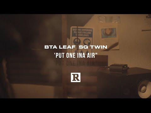 “Put One Ina Air”- Bta Leaf x Sg Twin (Official Visualizer)