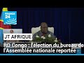 RD Congo : l'élection du bureau de l’Assemblée nationale reportée • FRANCE 24
