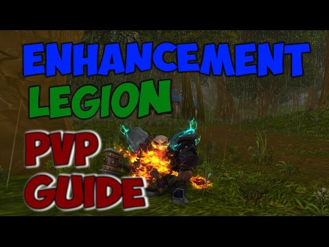 Enhancement Shaman Legion PvP Guide - Talents,Honor Talents&Artifact Build
