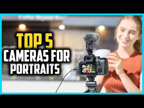 ✅ Top 5 Best Cameras For Portraits 2026