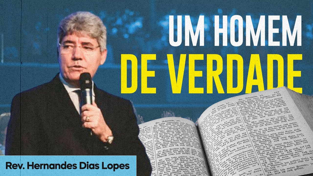 Como ser um HOMEM DE DEUS | Rev. Hernandes Dias Lopes