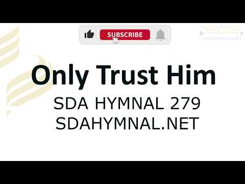 Only Trust Him Instrumental With Lyrics | SDA HYMNAL 279
